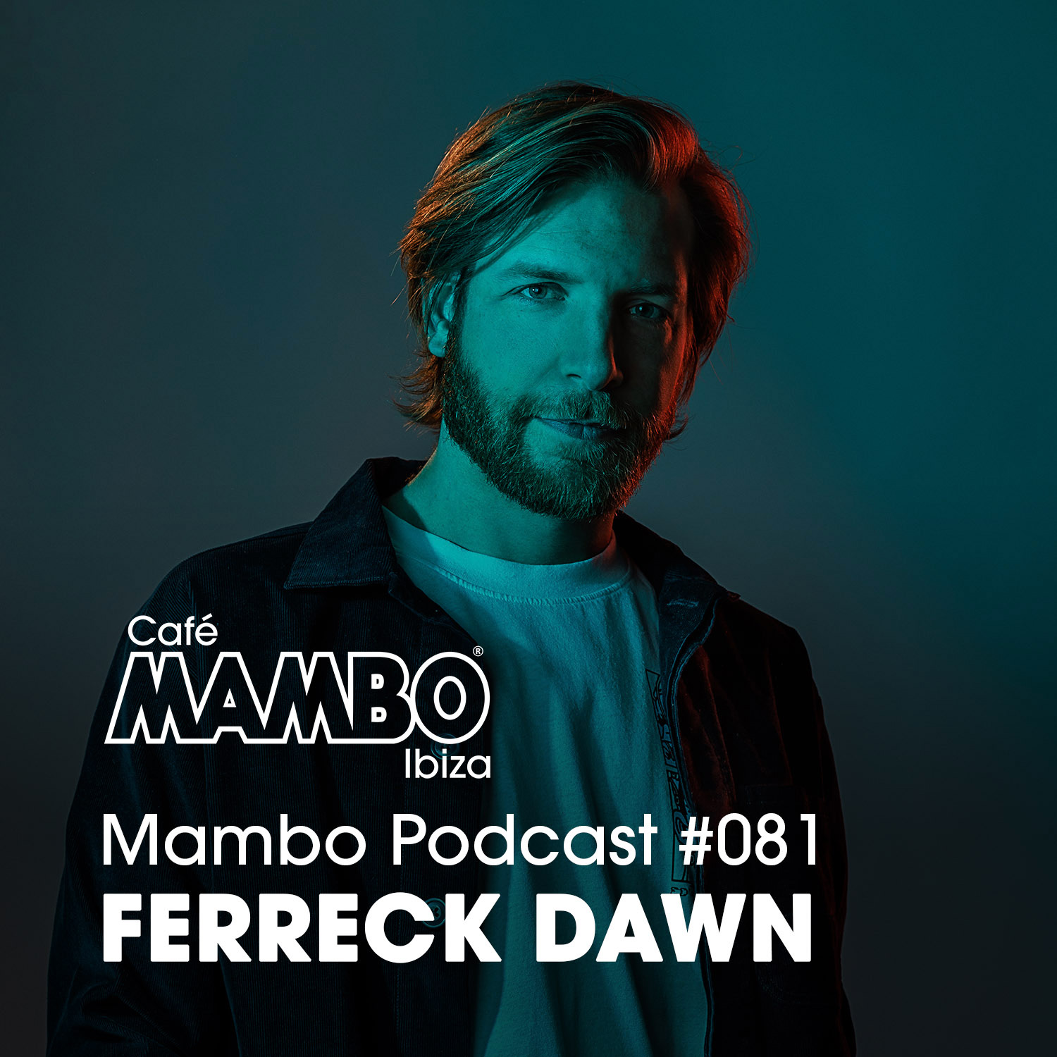 Cafe Mambo Ibiza – Mambo Radio #081 (ft. Ferreck Dawn Guest Mix)