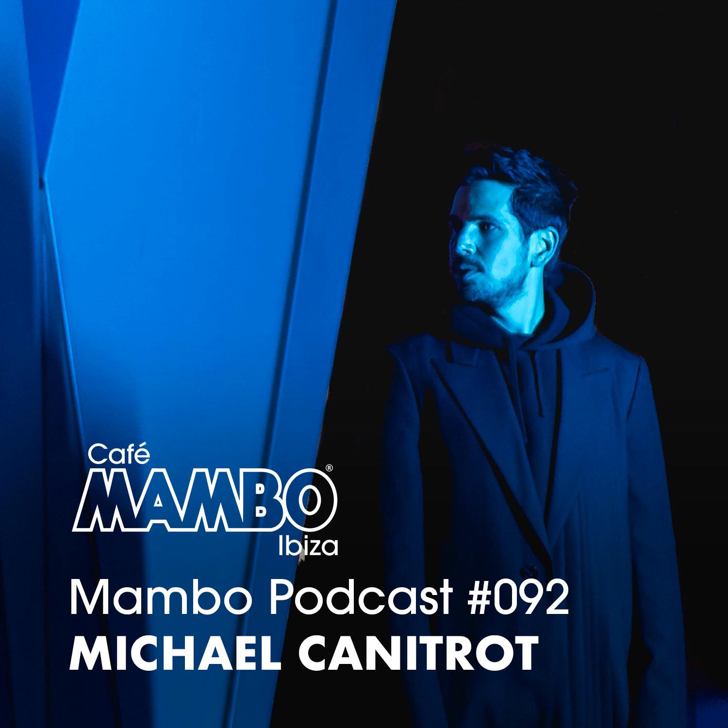 Cafe Mambo Ibiza – Mambo Radio #092 (ft. Michael Canitrot Guest Mix)