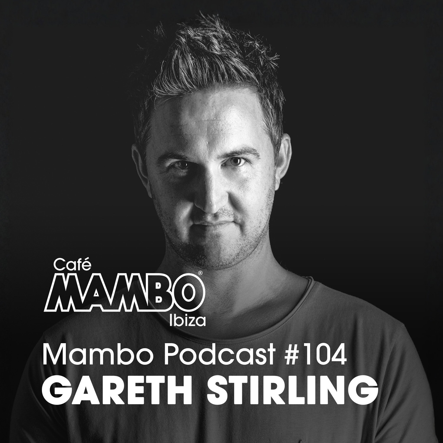 Cafe Mambo Ibiza – Mambo Radio #104 (ft. Gareth Stirling Guest Mix) episode artwork